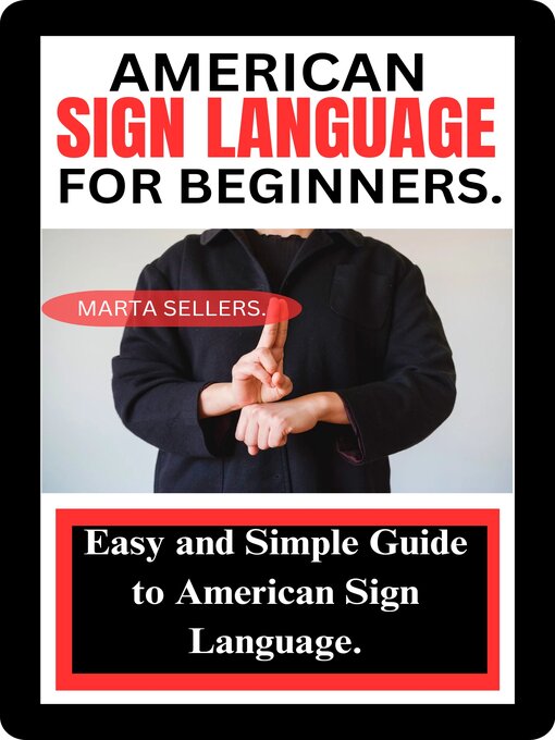 Title details for AMERICAN SIGN LANGUAGE FOR BEGINNERS. by Marta Sellers - Available